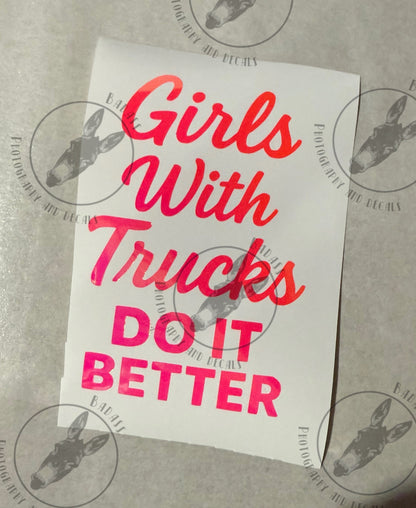 “Girls With Trucks Do it Better” decal